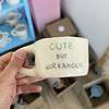 Puodelis - Cute But Workaholic